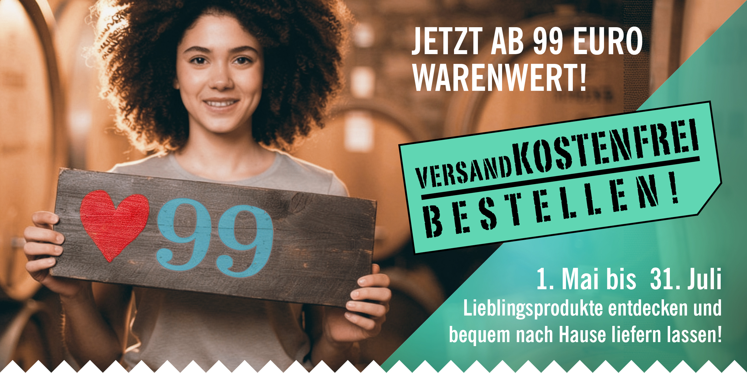 1. Mai bis 31. Juli ab 99 Euro versandkostenfrei bestellen